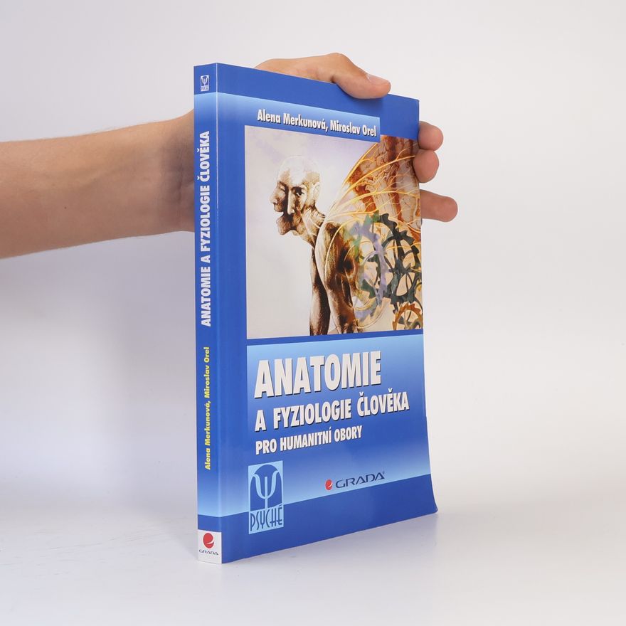 Alena Merkunová Anatomie a fyziologie člověka