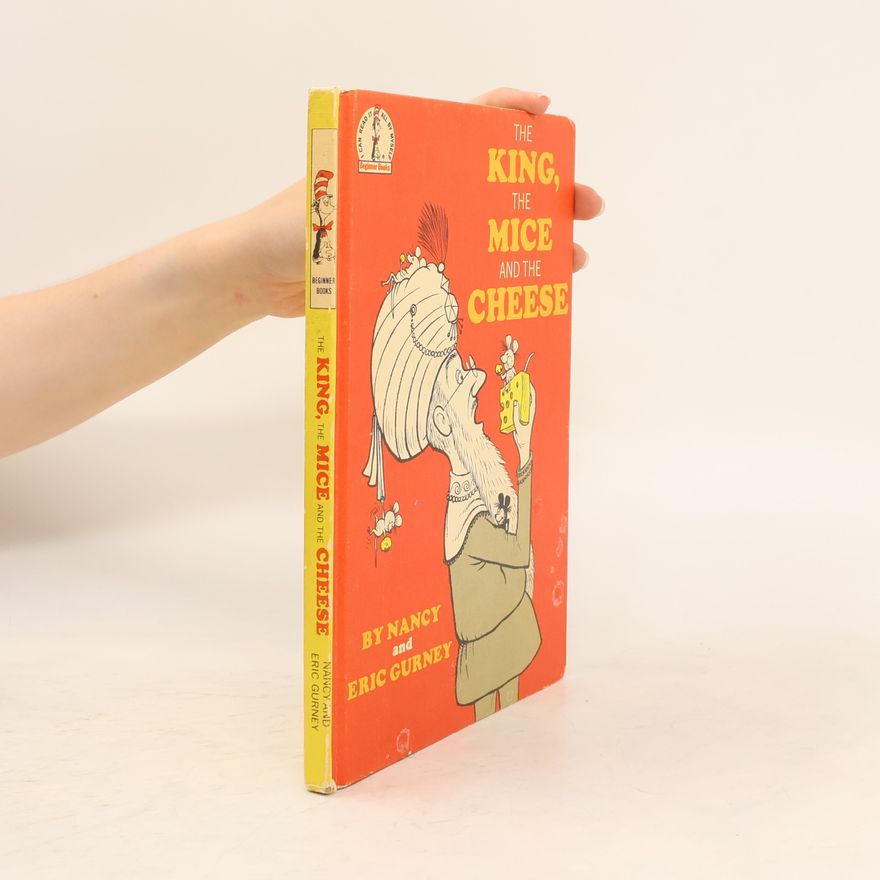 Nancy Gurney The King, the Mice, and the Cheese