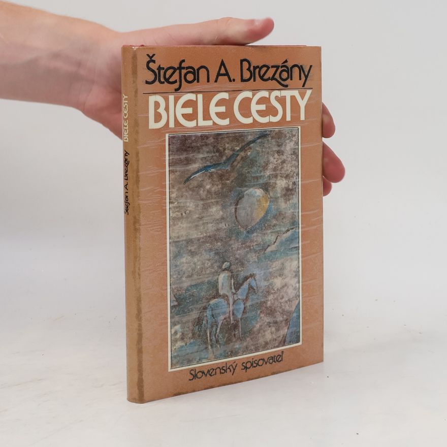 Štefan Atila Brezány Biele cesty