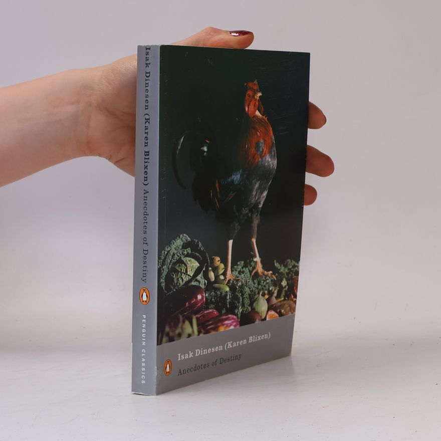 Karen Blixen Penguin Classics: Anecdotes of Destiny