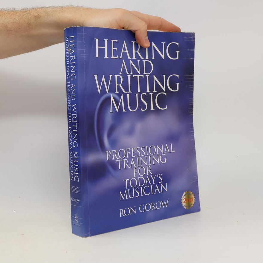 Ron Gorow Hearing and Writing Music