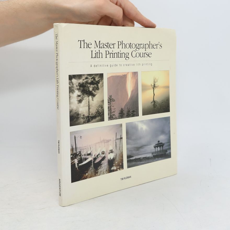 Tim Rudman The Master Photographer's Lith Printing Course