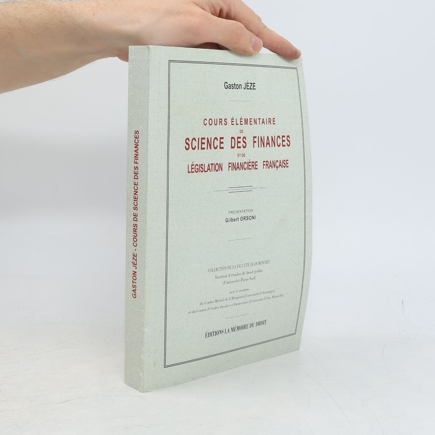 Gilbert Orsoni Collection de la Faculté Jean Monnet: Cours élémentaire de Science des Finances