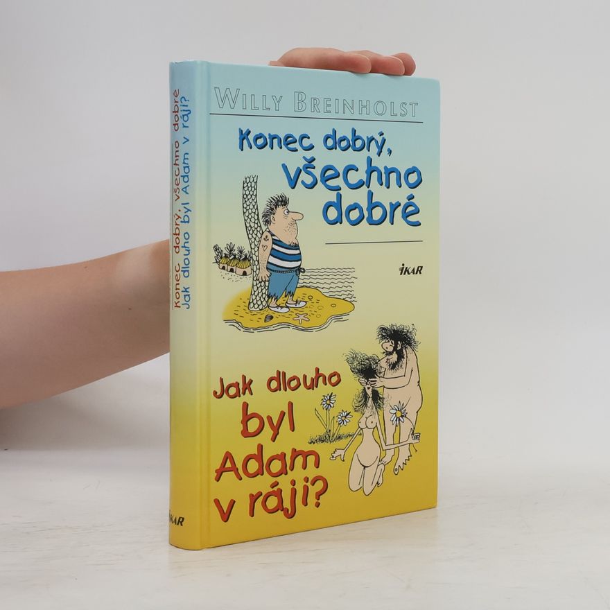 Willy Breinholst Konec dobrý, všechno dobré. Jak dlouho byl Adam v ráji?
