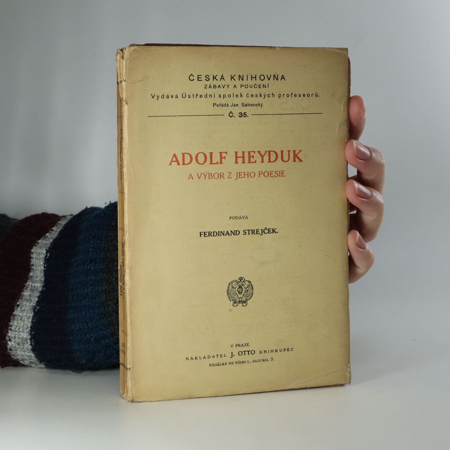 Ferdinand Strejček Adolf Heyduk a výbor z jeho poesie