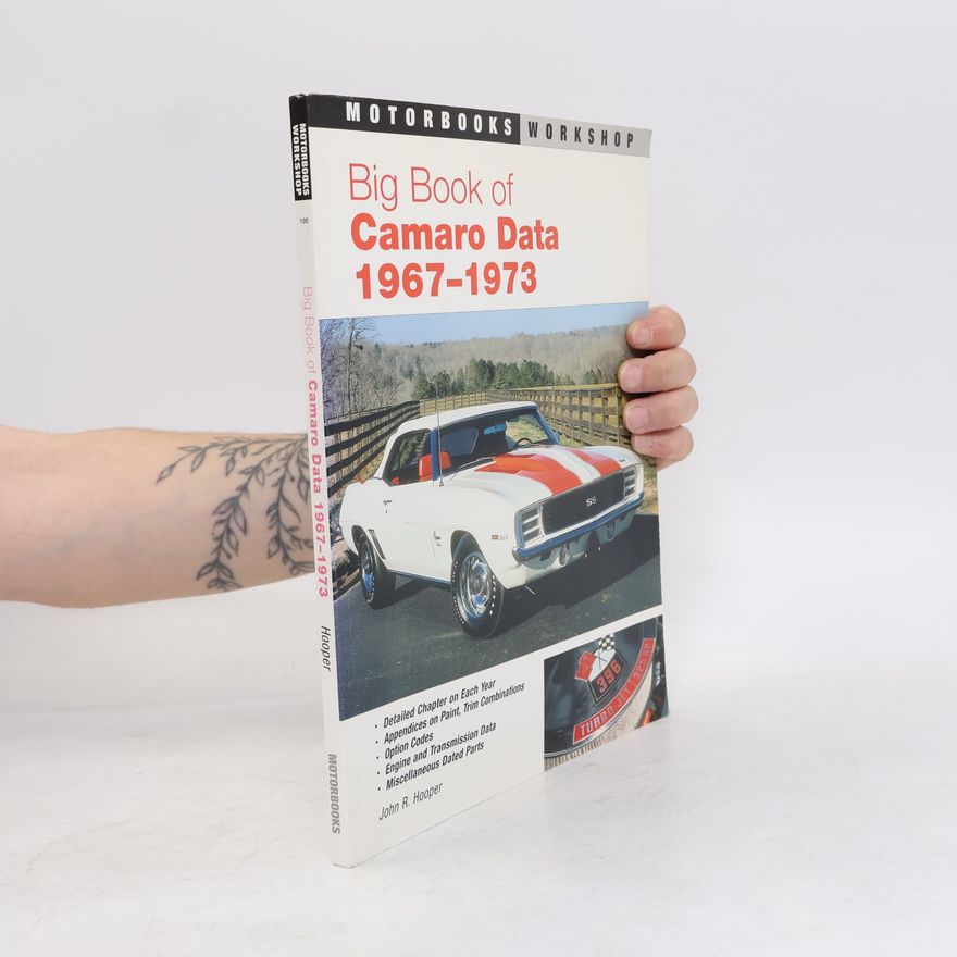 John Harvey Motorbooks Workshop: Big Book of Camaro Data 1967-1973