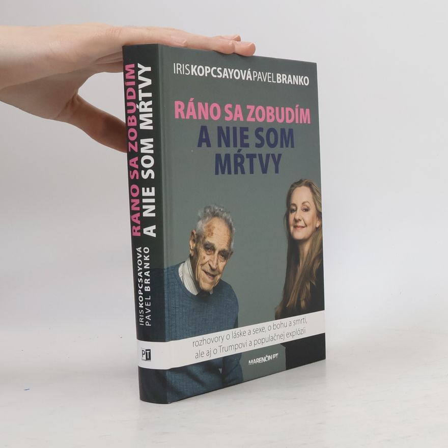 Iris Kopcsayová Ráno sa zobudím a nie som mŕtvy