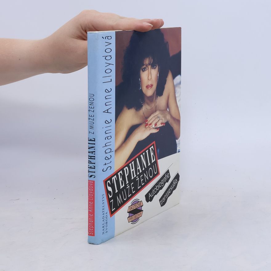 Stephanie Anne Lloyd Stephanie: Z muže ženou: Autobiografie transsexuála