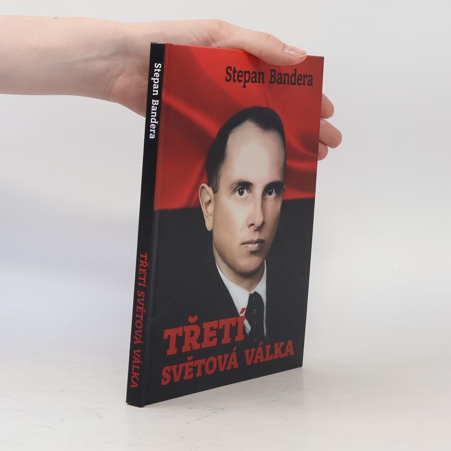 Stepan Bandera Třetí světová válka