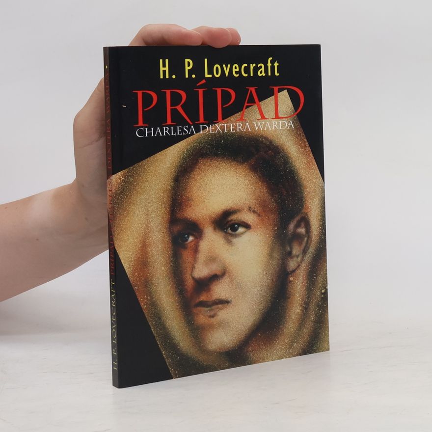 Howard Phillips Lovecraft Prípad Charlesa Dextera Warda
