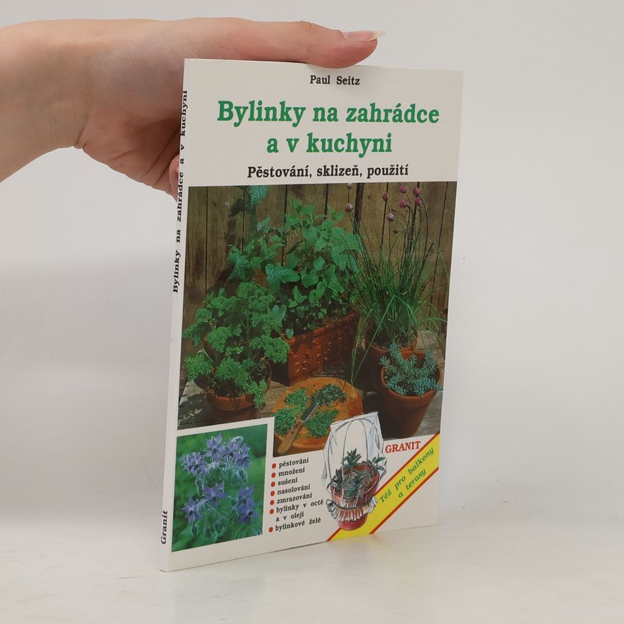 Paul Seitz Bylinky na zahrádce a v kuchyni