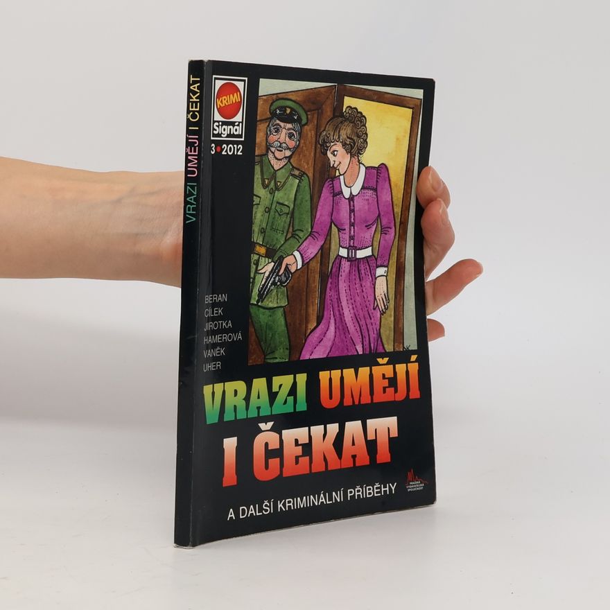 Zdeněk Jirotka ml. Vrazi umějí i čekat a další kriminální příběhy
