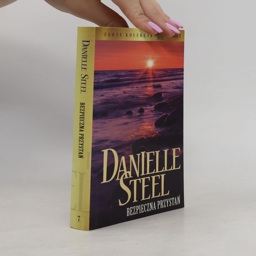 Danielle Steel Złota Kolekcja - 7: Bezpieczna przystań