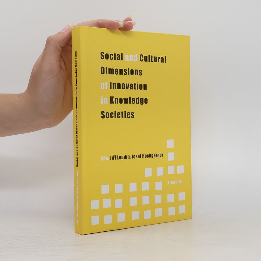 Josef Hochgerner Social and Cultural Dimensions of Innovation in Knowledge Societies