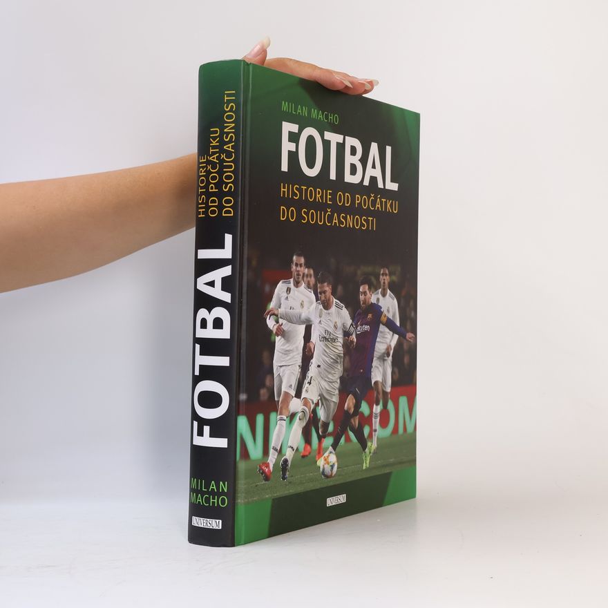 Milan Macho Fotbal : historie od počátku do současnosti