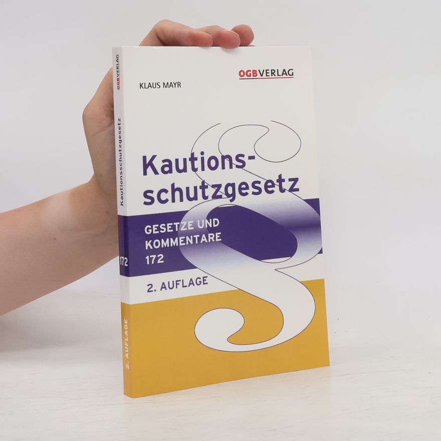Klaus Mayr Gesetze und Kommentare: Kautionsschutzgesetz - 2. Auflage