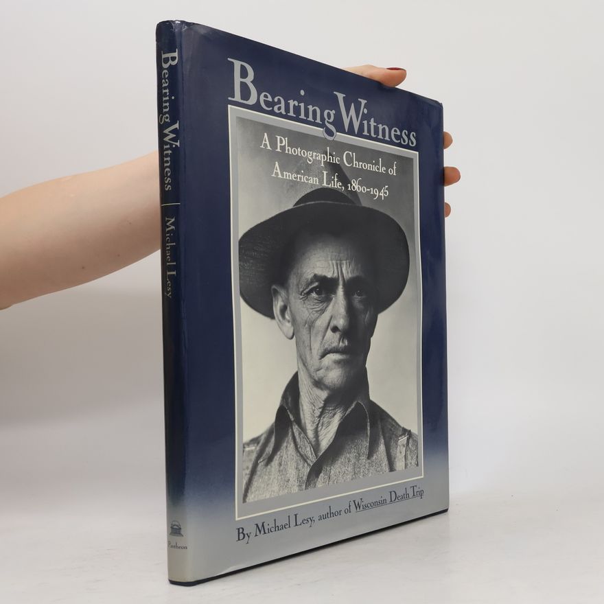 Michael Lesy Bearing Witness