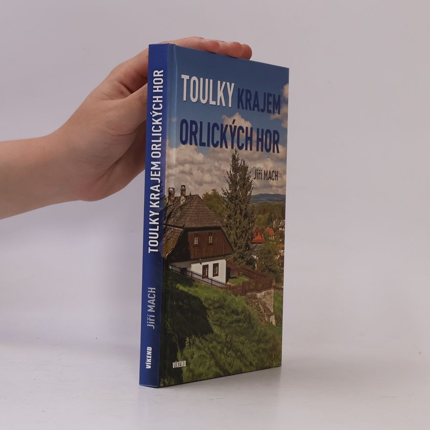 Jiří Mach Toulky krajem Orlických hor