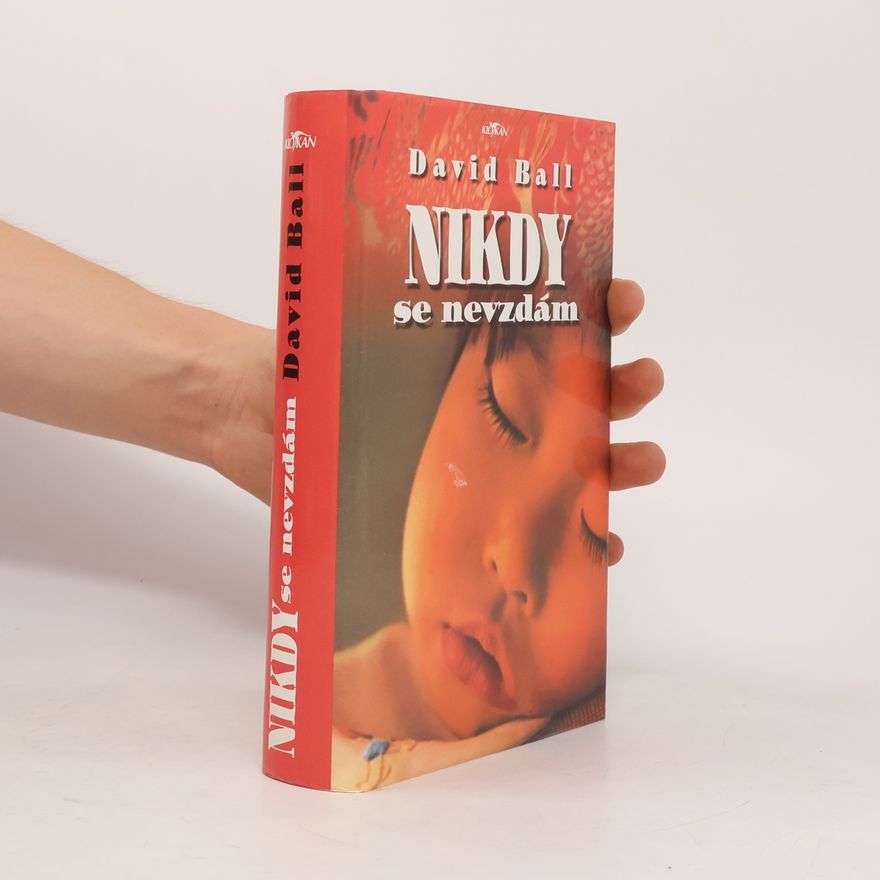 David J. T. Ball Nikdy se nevzdám