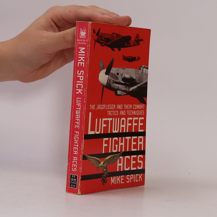 Mike Spick Luftwaffe Fighter Aces