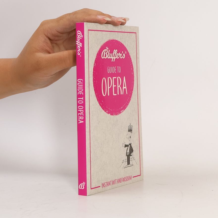 Keith Hann Bluffer's Guide to Opera