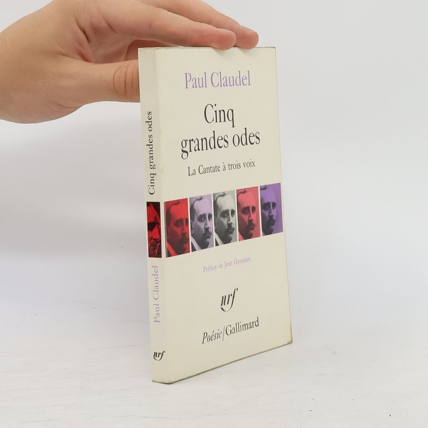 Paul Claudel Cinq grandes odes