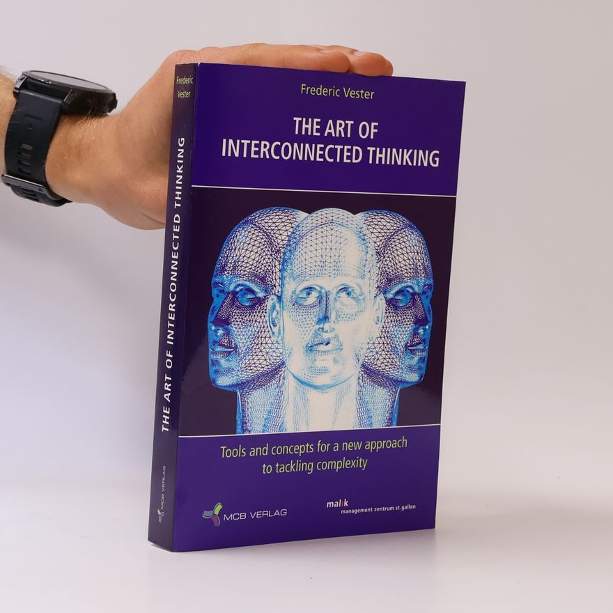 Frédéric Vester The Art of Interconnected Thinking
