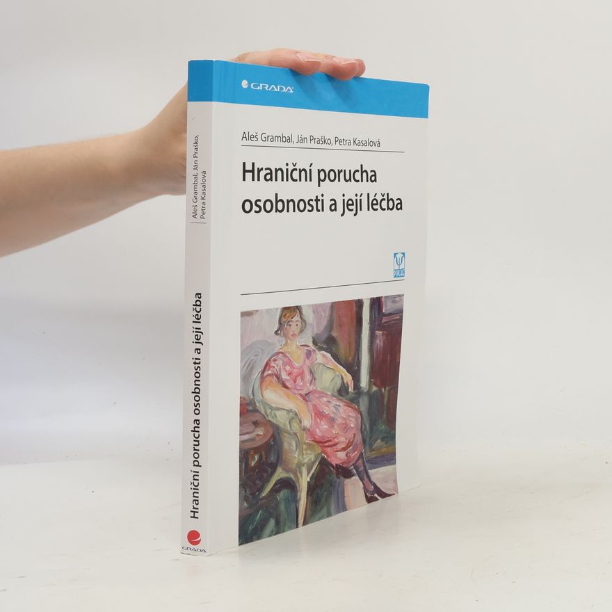 Petra Kasalová Hraniční porucha osobnosti a její léčba