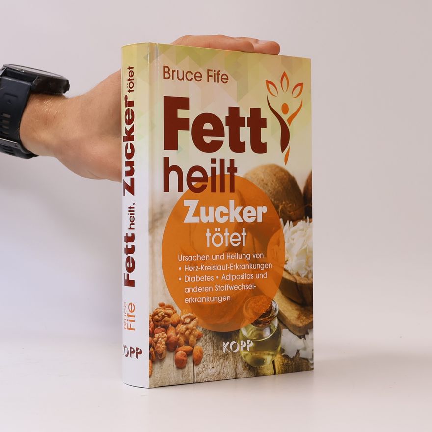 Bruce Fife Fett heilt, Zucker tötet