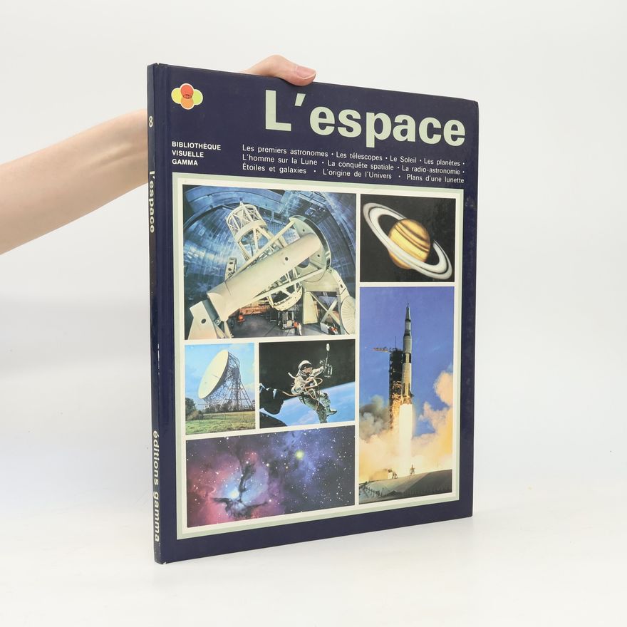 Kenneth Gatland Bibliothèque Visuelle Gamma - 8: L'espace