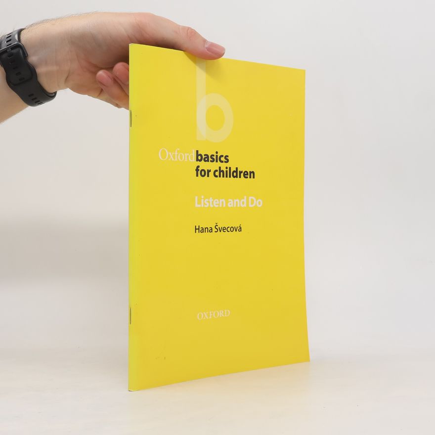 Svecova Hana Oxford Basics for Children: Listen and Do