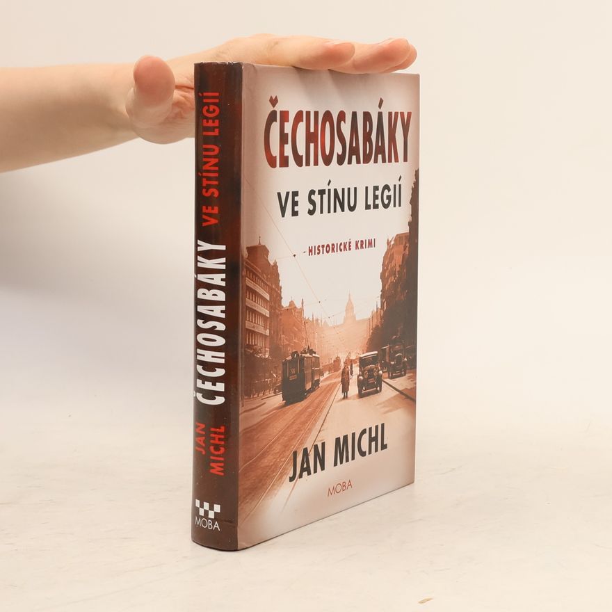 Jan Michl Čechosabáky: Ve stínu legií