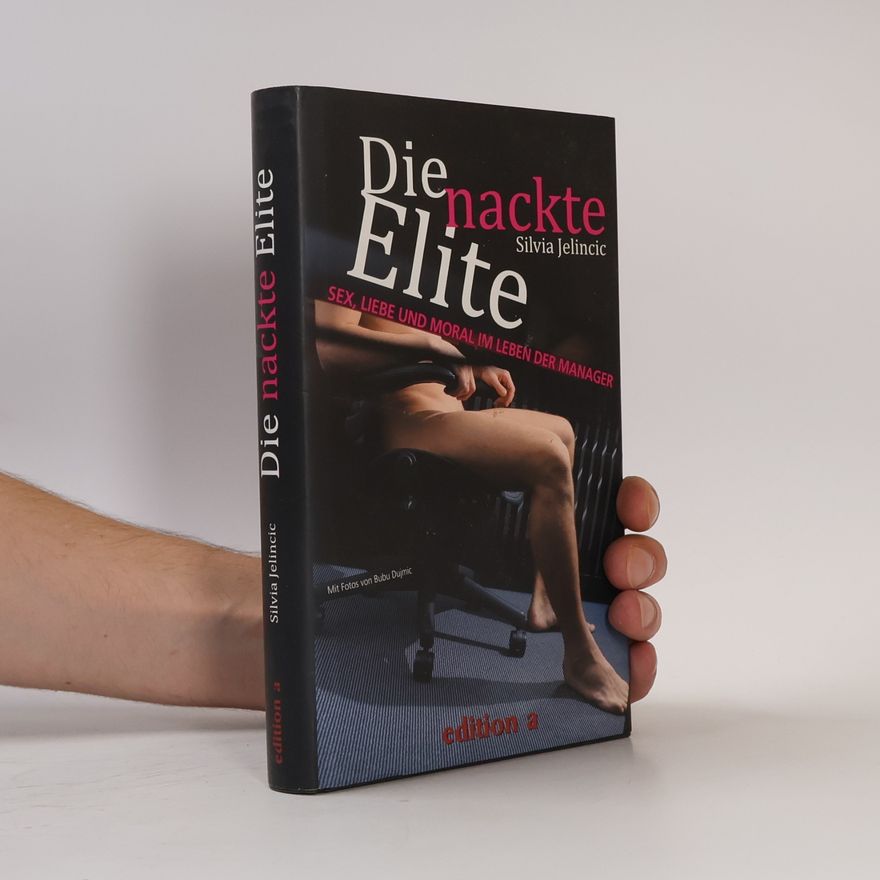 Silvia Jelincic Die nackte Elite