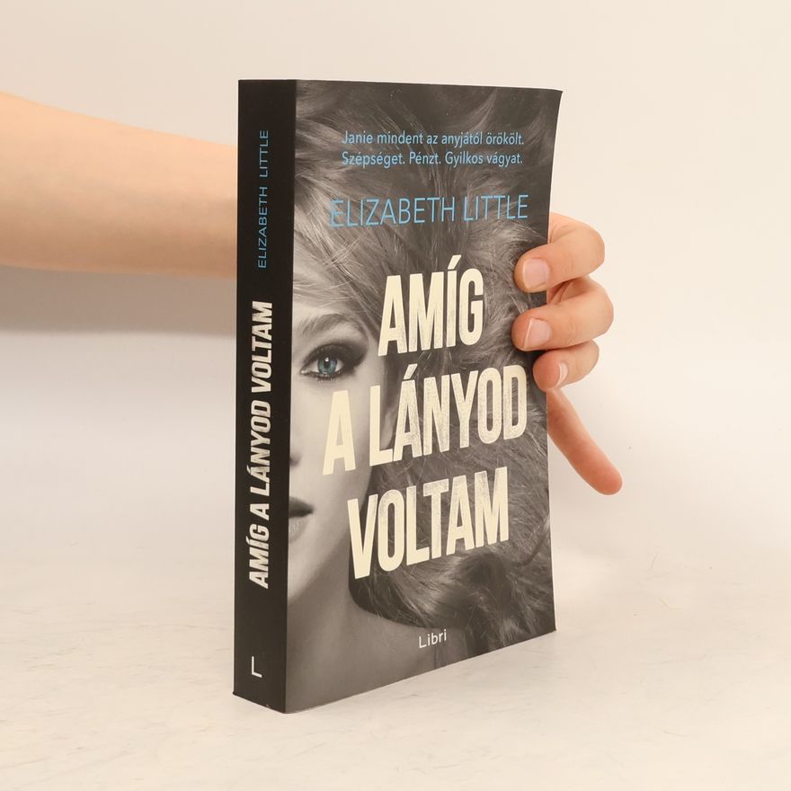 Elizabeth Little Amíg a lányod voltam