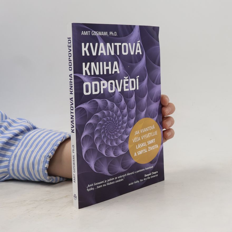Amit Goswami Kvantová kniha odpovědí