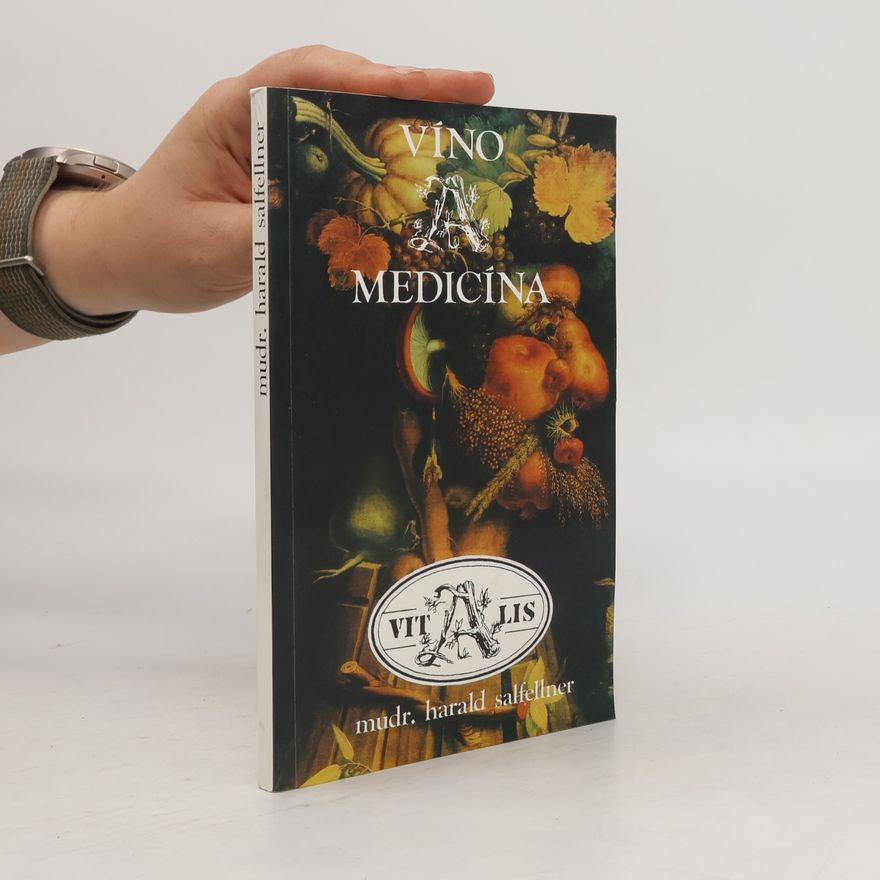 Harald Salfellner Víno a medicína