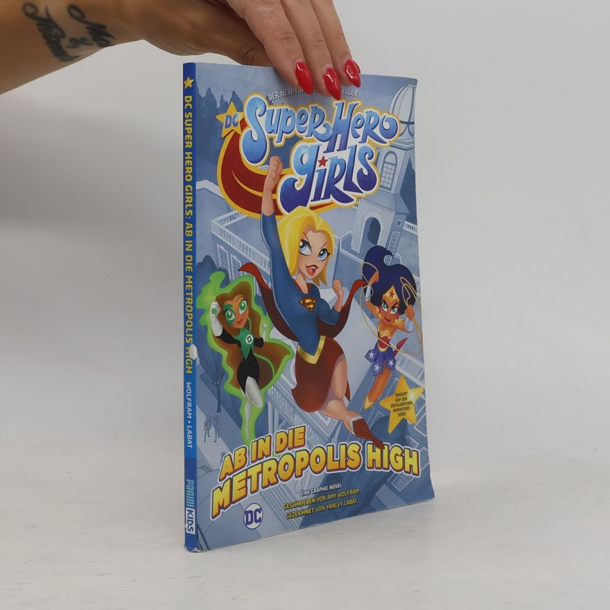 Yancey Labat DC Super Hero Girls - Ab in die Metropolis High