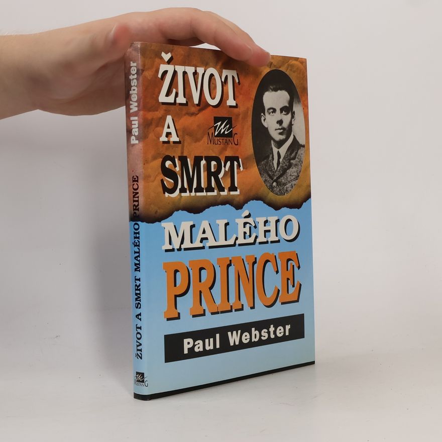 Paul Webster Život a smrt Malého prince