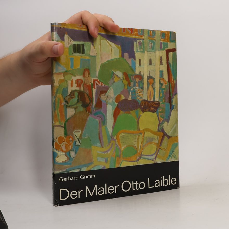 Gerhard Grimm Der Maler Otto Laible