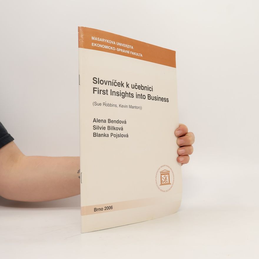 Various authors Slovníček k učebnici First Insights into Business (Sue Robbins, Kevin Manton)