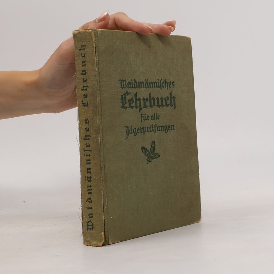 Autorenkollektiv Waidmännisches Lehrbuch für alle Jagdprüfungen