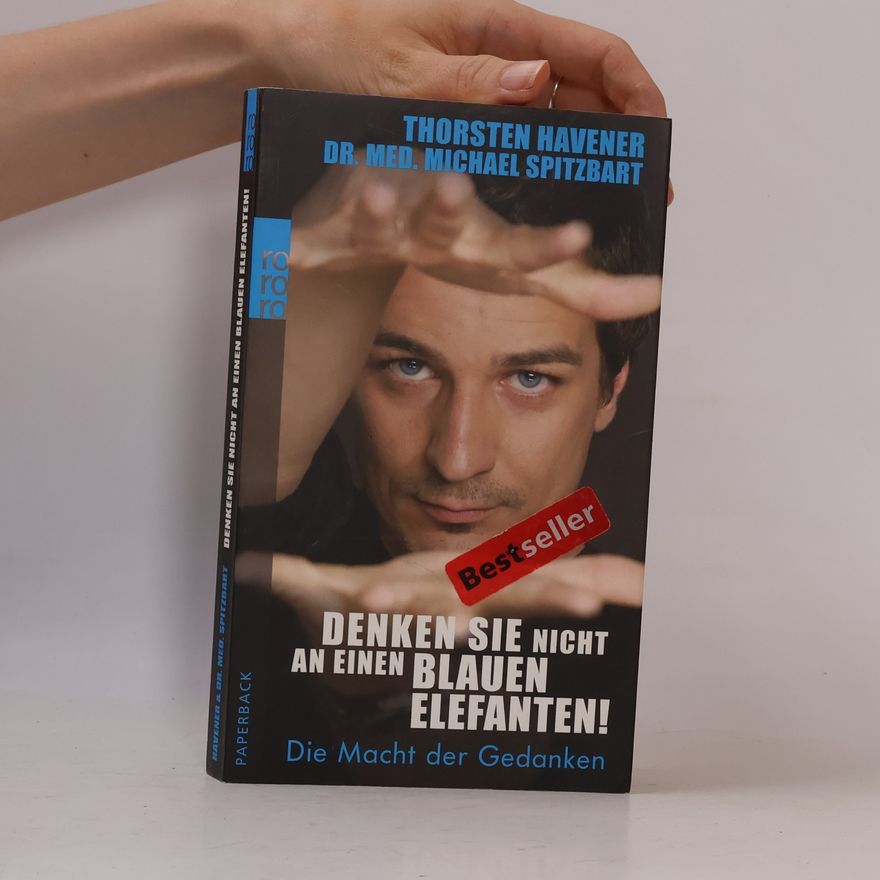 Thorsten Havener Denken Sie nicht an einen blauen Elefanten!
