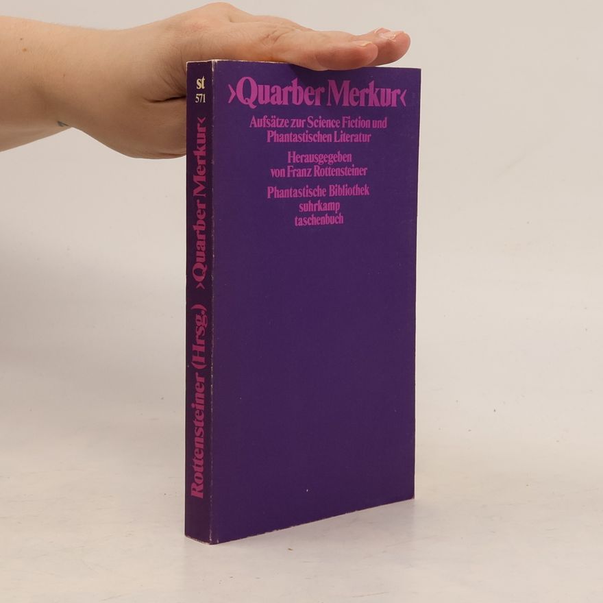 Franz Rottensteiner Quarber Merkur : Aufsätze zur Science Fiction und Phantastischen Literatur