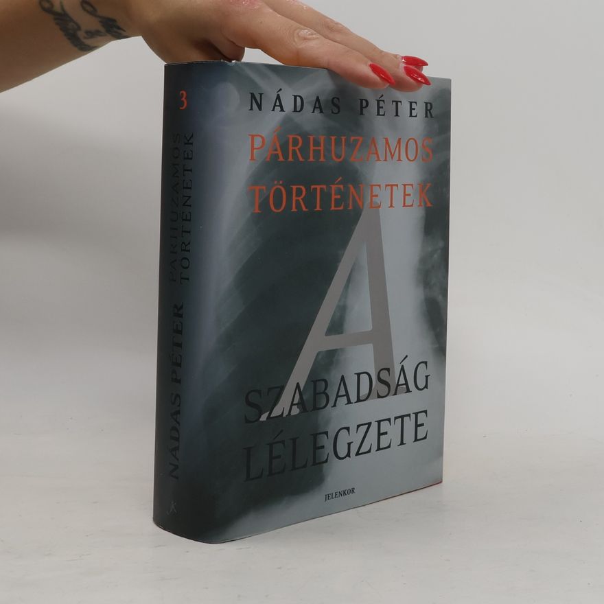 Péter Nádas A szabadság lélegzete 3