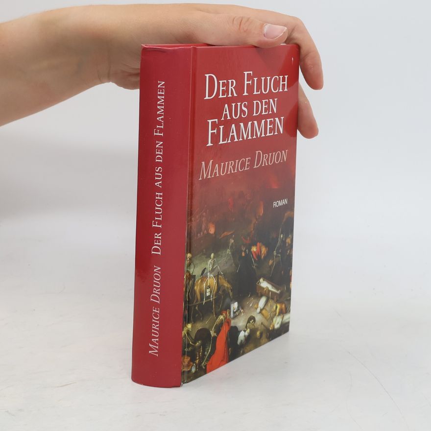 Maurice Druon Der Fluch aus den Flammen