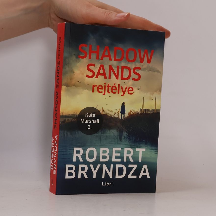 Robert Bryndza Shadow Sands rejtélye