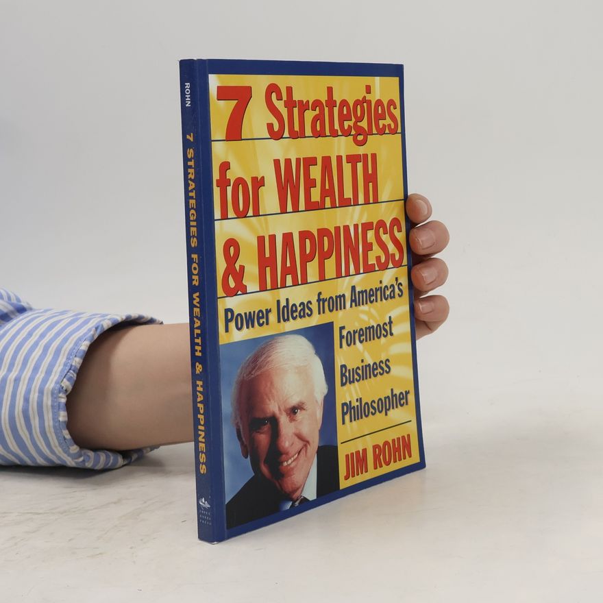 Jim Rohn 7 Strategies for Wealth & Happiness