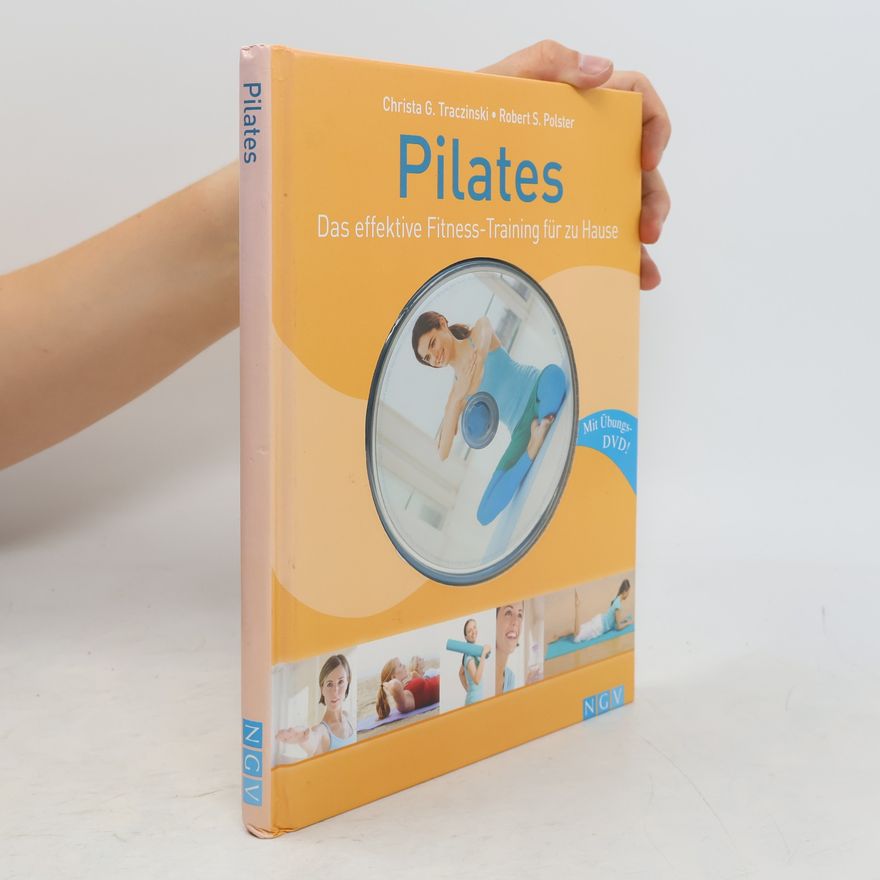 Christa G. Traczinski Pilates: Das effektive Fitness-Training für zu Hause
