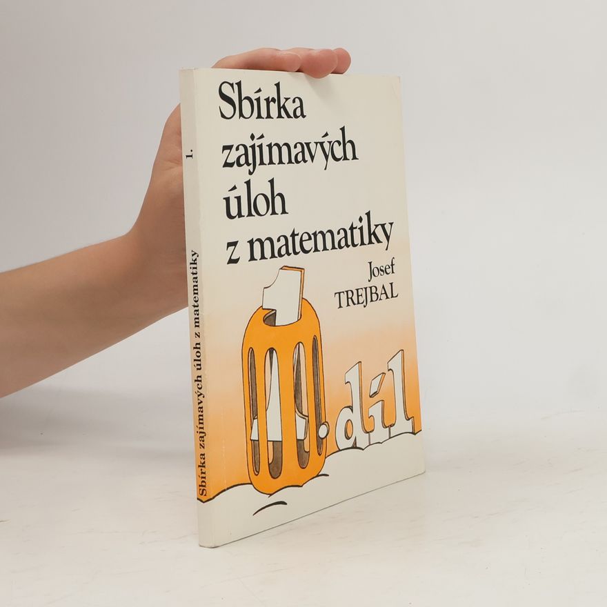 Josef Trejbal Sbírka zajímavých úloh z matematiky 1