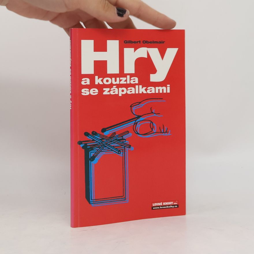 Gilbert Obermair Hry a kouzla se zápalkami